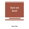 Giants and dwarfs