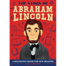 The Story of Abraham Lincoln: An Inspiring Biography for Young Readers