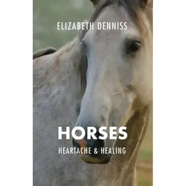 Horses, Heartache & Healing