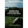 Nebraska: A Guide to the Cornhusker State