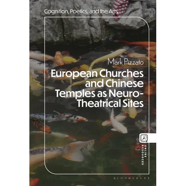 European Churches and Chinese Temples as Neuro-Theatrical Sites