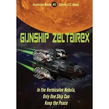 Gunship Zeltairex: The Firearms Log Disguised as a Novel