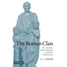 The Roman Clan: The Gens from Ancient Ideology to Modern Anthropology