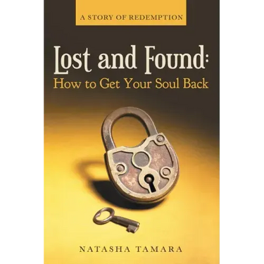 Lost and Found: How to Get Your Soul Back: A Story of Redemption