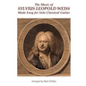 The Music of Sylvius Leopold Weiss Made Easy for Solo Classical Guitar