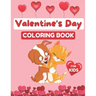 Valentine's Day Coloring Book for Kids: Coloring Book for Girls and Boys Ages 2-5, 30 Cute Images: Cats, Rabbit, Butterfly, Elephant, Flowers, Hearts
