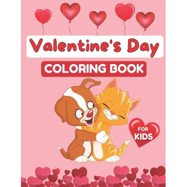 Valentine's Day Coloring Book for Kids: Coloring Book for Girls and Boys Ages 2-5, 30 Cute Images: Cats, Rabbit, Butterfly, Elephant, Flowers, Hearts