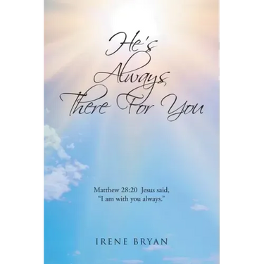 He's Always There For You