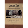 Low and Slow: Fly and Fight Laos