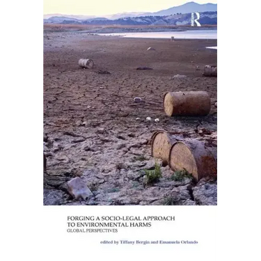 Forging a Socio-Legal Approach to Environmental Harms Global Perspectives