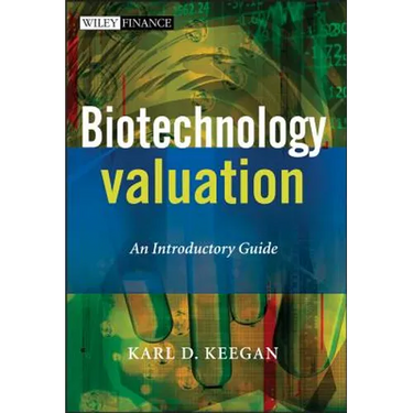 Biotechnology Valuation: An Introductory Guide