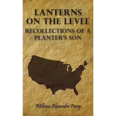 Lanterns on the Levee - Recollections of a Planter's Son