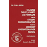 Selected Tables, Charts And Formulas for the Student Cinematographer 4TH Ed