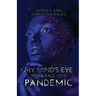 My Mind's Eye in the Face of a Pandemic