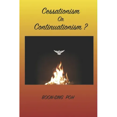 Cessationism or Continuationism?: An Exposition Of 1 Corinthians 12-14 And Related Passages