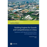Building Engines for Growth and Competitiveness in China: Experience with Special Economic Zones and Industrial Clusters