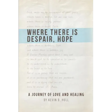 Where There Is Despair, Hope