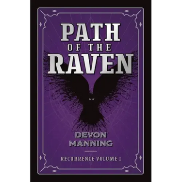 Path of the Raven: Recurrence Vol I