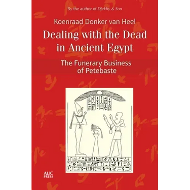 Dealing with the Dead in Ancient Egypt: The Funerary Business of Petebaste