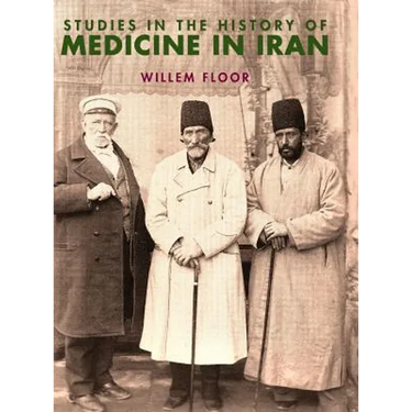 Studies in the History of Medicine in Iran