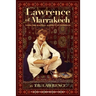 Lawrence of Marrakech: From the Magical Markets of Morocco
