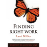 Finding Right Work: Five Steps to a Life You Love