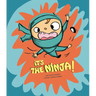 It's the Ninja!