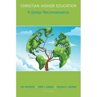 Christian Higher Education: A Global Reconnaissance
