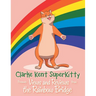 Clarke Kent Super Kitty: Presents Views and Reviews from the Rainbow Bridge