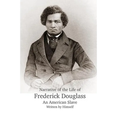 Narrative of the Life of Frederick Douglass, An American Slave, Written by Himself