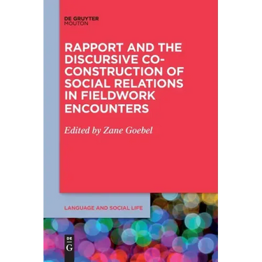 Rapport and the Discursive Co-Construction of Social Relations in Fieldwork Encounters
