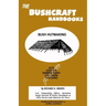 The Bushcraft Handbooks - Bush Hutmaking