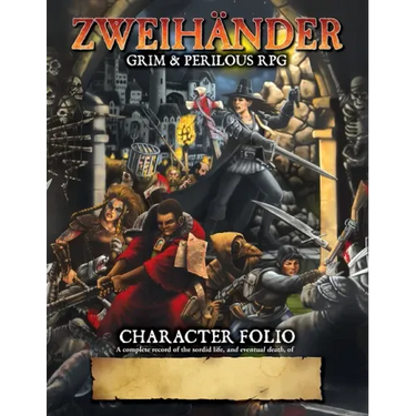 ZWEIHANDER Grim & Perilous RPG: Character Folio