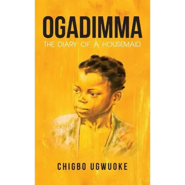 Ogadimma: The diary of a housemaid