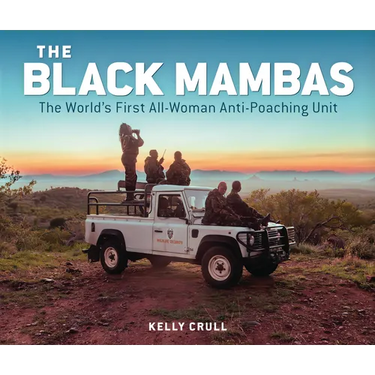 The Black Mambas: The World's First All-Woman Anti-Poaching Unit