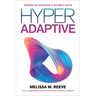 Hyperadaptive: Rewiring the Enterprise to Become Ai-Native