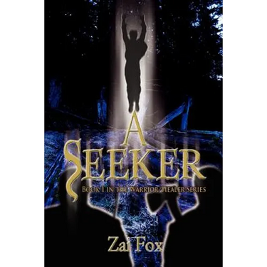 A Seeker: Book 1 in the Warrior/Healer Series