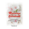 Marriage Essentials: A Self-Help Guide to Strengthening and Enriching Your Marriage