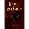 Losing My Religion
