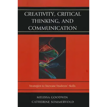 Creativity, Critical Thinking, and Communication: Strategies to Increase Students' Skills
