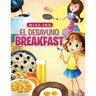 El Desayuno Breakfast