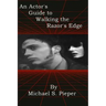 An Actor's Guide to Walking the Razor's Edge