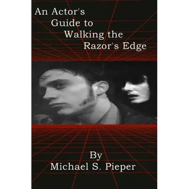 An Actor's Guide to Walking the Razor's Edge