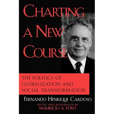 Charting a New Course: The Politics of Globalization and Social Transformation