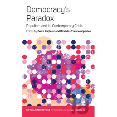 Democracy's Paradox: Populism and Its Contemporary Crisis