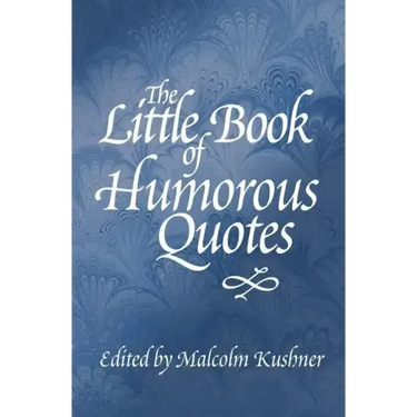 The Little Book of Humorous Quotes