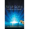 Self-Love: A Gift you Give Yourself
