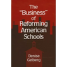 The Business of Reforming American Schools