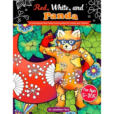 Red, White, and Panda: An Educational Red Panda Coloring Book for Adults and Children