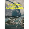 The Suez Canal and Panama Canal: The Turbulent History of the Globe's Two Most Important Canals